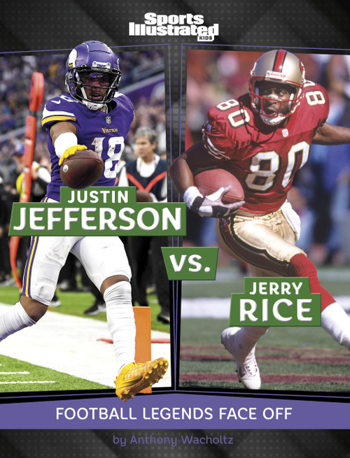 Justin Jefferson vs. Jerry Rice (Football Legends Face Off) by Anthony Wacholtz, 9798875292132