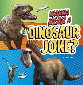Wanna Hear a Dinosaur Joke? - 9798875291654 by Keri Kelly, 9798875291654