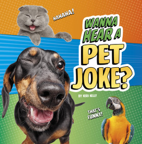 Wanna Hear a Pet Joke? by Keri Kelly, 9798875291876