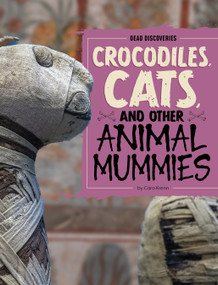 Crocodiles, Cats, and Other Animal Mummies by Cara Krenn, 9798875293313