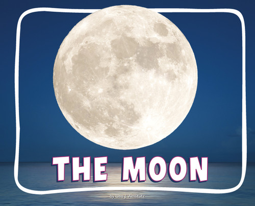 The Moon - 9798875292804 by Lisa J. Amstutz, 9798875292804