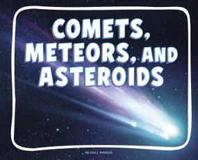 Comets, Meteors, and Asteroids - 9798875292811 by Lisa J. Amstutz, 9798875292811