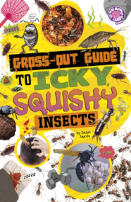 Gross-Out Guide to Icky, Squishy Insects - 9798875293702 by Jaclyn Jaycox, 9798875293702