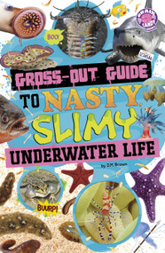 Gross-Out Guide to Nasty, Slimy Underwater Life - 9798875293894 by D.M. Brown, 9798875293894