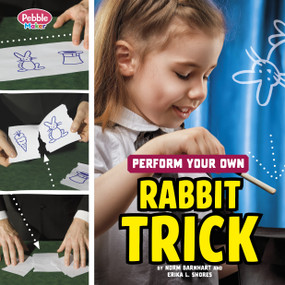 Perform Your Own Rabbit Trick by Norm Barnhart, Erika  L. Shores, 9798875295768