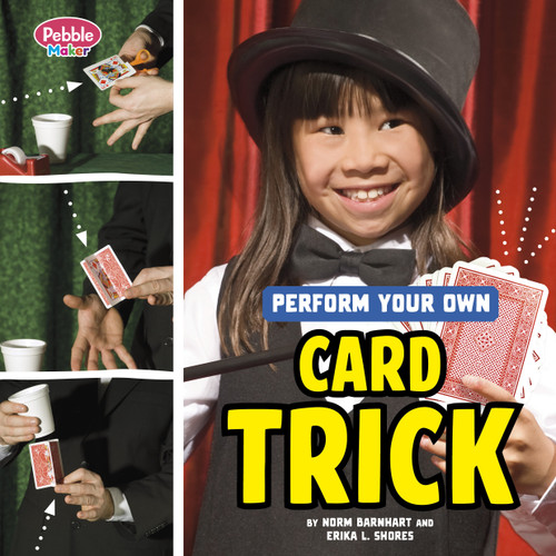 Perform Your Own Card Trick by Norm Barnhart, Erika  L. Shores, 9798875295775