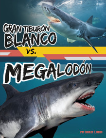 Gran tiburón blanco vs. megalodón (Great White Shark vs. Megalodon) (Spanish Edition) by Charles C. Hofer, 9798875296499