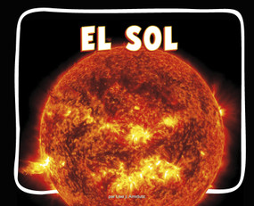 El sol (The Sun) (Spanish Edition) by Lisa J. Amstutz, 9798875297090