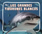 Los grandes tiburones blancos (Spanish Edition) - 9798875297717 by Lisa J. Amstutz, 9798875297717