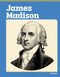 James Madison - 9798875313929 by Ib Larsen, 9798875313929