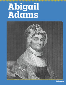 Abigail Adams by Ib Larsen, 9798875314001