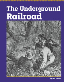 The Underground Railroad - 9798875318931 by Nel Yomtov, 9798875318931