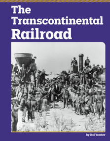 The Transcontinental Railroad - 9798875318962 by Nel Yomtov, 9798875318962