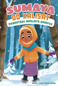 Sumaya oo xalisay Dhibaatadii Maalinta Barafka (Sumaya Solves the Snowy Day Problem) (Somali Edition) by Aisha Ahmed, Hamnah Rizwan, 9798875331541