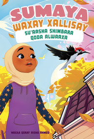 Sumaya waxay xalisay Su'aasha Shimbara Qoda Alwaaxa (Sumaya Solves the Woodpecker Problem) (Somali Edition) by Aisha Ahmed, Hamnah Rizwan, 9798875331558