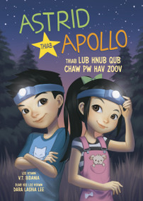 Astrid thiab Apollo thiab Lub Hnub Qub Chaw Pw Hav Zoov (Astrid and Apollo and the Starry Campout) (Hmong Edition) by V.T. Bidania, Dara Lashia Lee, 9798875331411