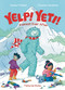 Yelp! Yeti! Everest Ever After by Sneha Pradhan, Promina Shrestha, 9781838742768