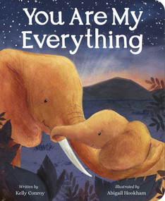 You Are My Everything - 9781664352315 by Kelly Conroy, Abigail Hookham, 9781664352315