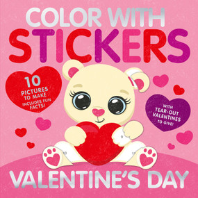 Color With Stickers: Valentine's Day (10 Pictures to Make - Includes Fun Facts!) by Aimee Knight, Tiger Tales, 9781664341197