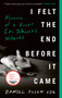 I Felt the End Before It Came (Memoirs of a Queer Ex-Jehovah's Witness) - 9780735242128 by Daniel Allen Cox, 9780735242128