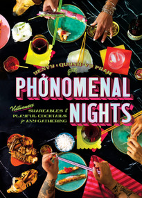 Phonomenal Nights (Vietnamese Shareables & Playful Cocktails for Any Gathering (A Cookbook)) by Yenvy & Quynh Pham, 9781632175915