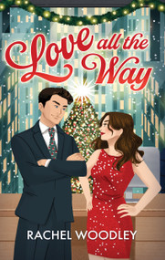 Love All the Way by Rachel Woodley, 9781834110424