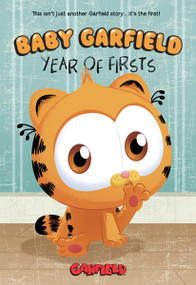 Baby Garfield (Year of Firsts) by Ben Clanton, Grace Ellis, Asia Simone, Rob Justus, Various, 9798892159364