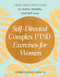 Self-Directed Complex PTSD Exercises for Women (Mind-Body Practices for Safety, Stability, and Self-Love) by Debbie Missud, LMHC-D, 9798217150984