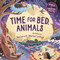 Time for Bed, Animals by Ben Lerwill, Maribel Lechuga, 9781536251487