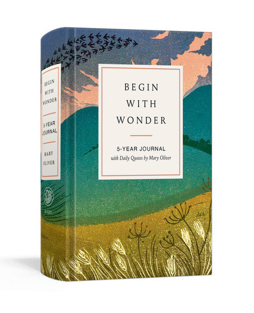 Begin with Wonder (5-Year Journal with Daily Quotes by Mary Oliver) by Mary Oliver, 9798217034949