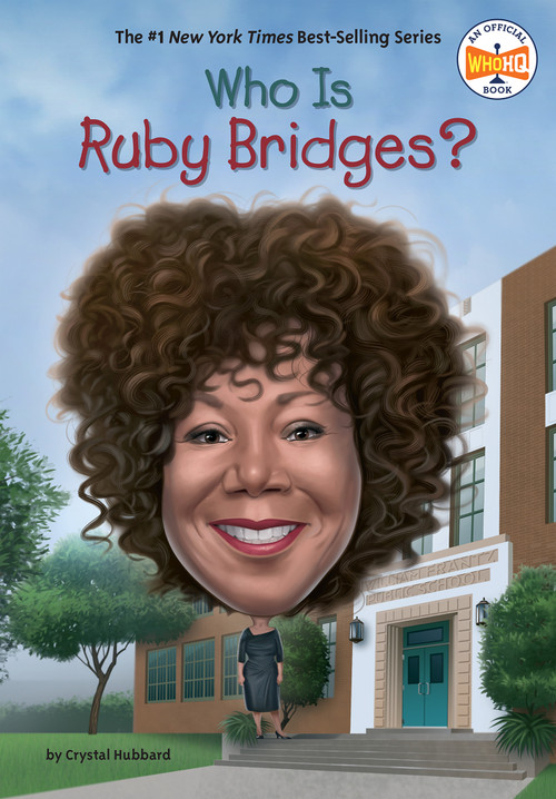 Who Is Ruby Bridges? by Crystal Hubbard, Who HQ, Gregory Copeland, 9798217051717
