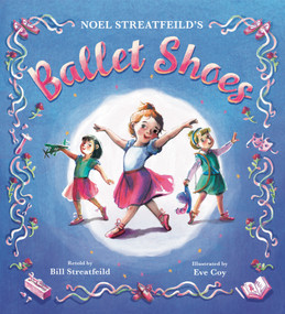 Ballet Shoes - 9798217236633 by Noel Streatfeild, Bill Streatfeild, Eve Coy, 9798217236633