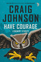 Have Courage (Longmire Stories) by Craig Johnson, 9798217379484