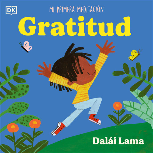 Gratitud (Gratitude) (Mi primera meditación) (Spanish Edition) by His Holiness The Dalai Lama, 9798217313143