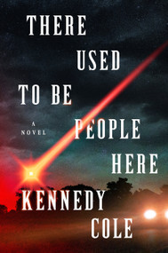 There Used to Be People Here by Kennedy Cole, 9798217187119