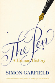 The Pen (A Human History) by Simon Garfield, 9798217086382