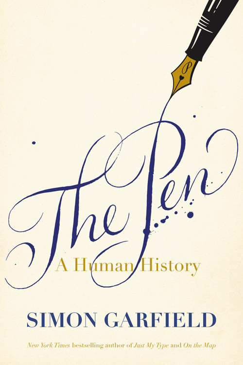 The Pen (A Human History) by Simon Garfield, 9798217086382