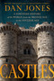 Castles (A Fortified History of the World from the Bronze Age to the Nuclear Age) by Dan Jones, 9798217060306