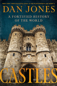 Castles (A Fortified History of the World) by Dan Jones, 9798217060306