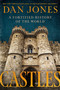 Castles (A Fortified History of the World) by Dan Jones, 9798217060306