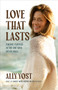 Love That Lasts (Finding Purpose in the One Who Never Fails) by Ally Yost, 9780593602539