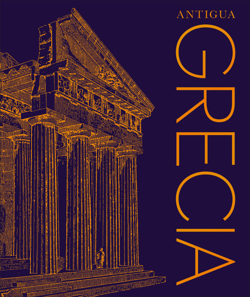 Antigua Grecia (Ancient Greece) (Spanish Edition) by DK, 9798217312948