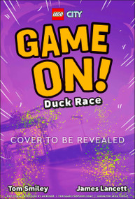 LEGO City Game On! Duck Race by Tom Smiley, James Lancett, 9798217308118