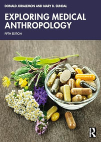 Exploring Medical Anthropology - 9781032374970 by Donald Joralemon, Mary B. Sundal