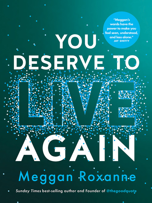 You Deserve to Live Again by Meggan Roxanne, 9781401980351
