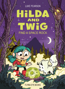 Hilda and Twig: Find a Space Rock by Luke Pearson, 9781838744069