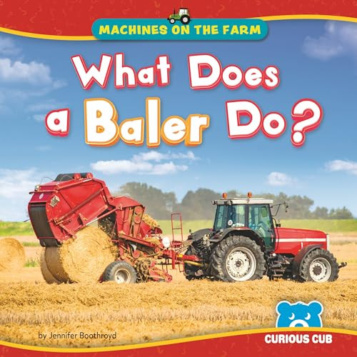 What Does a Baler Do? by Jennifer Boothroyd, 9798895778357