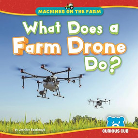 What Does a Farm Drone Do? by Jennifer Boothroyd, 9798895778456