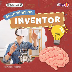 Becoming an Inventor by Charis Mather, 9798895779224