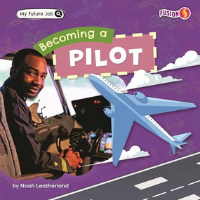 Becoming a Pilot by Noah Leatherland, 9798895779231